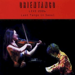 Live 2006 Last Tango In Seoul