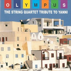 Olympus: The String Quartet Tribute to Yanni