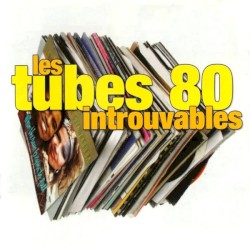 Les tubes 80 introuvables, Volume 1