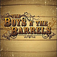 The Boys ’n The Barrels