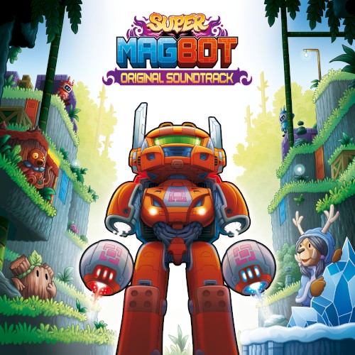 SUPER MAGBOT: Original Soundtrack