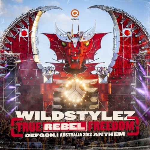 True Rebel Freedom (Defqon.1 Australia 2012 Anthem)