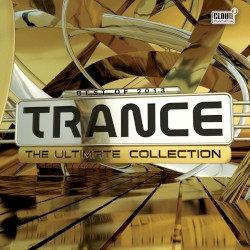 Trance the Ultimate Collection Best of 2013