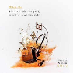 When the Future Finds the Past It Will Sound Like This