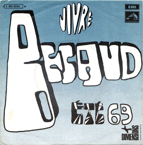 Été 69 : Vivre / Moi, je m’en vais demain