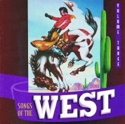 Songs of the West, Vol. 3: Gene Autry & Roy Rogers
