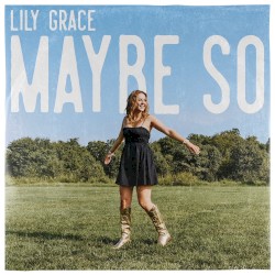 Maybe So