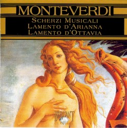 Scherzi Musicali, Lamento d'Arianna, Lamento d'Ottavia