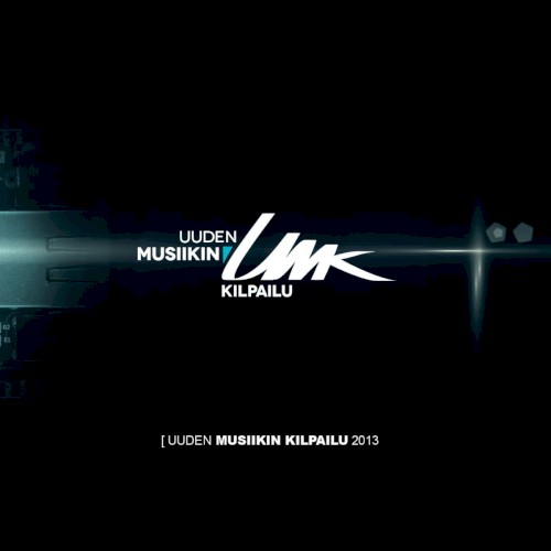 UMK: Uuden musiikin kilpailu 2013