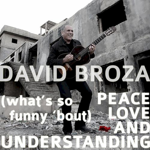 (What’s So Funny ’bout) Peace, Love and Understanding