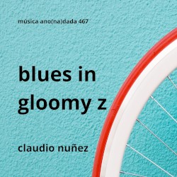 Blues in Gloomy Z