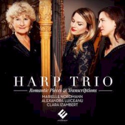 Harp Trio: Romantic Pieces & Transcriptions