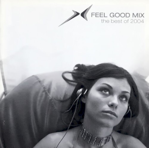 Feel Good Mix - The Best of 2004