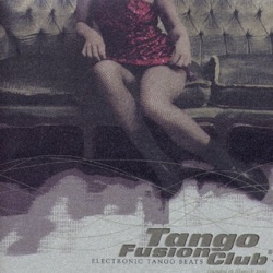 Tango Fusion Club, Volume 1