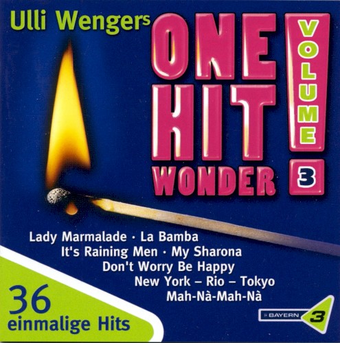 Ulli Wengers One Hit Wonder, Volume 3