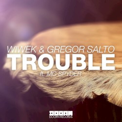 Trouble