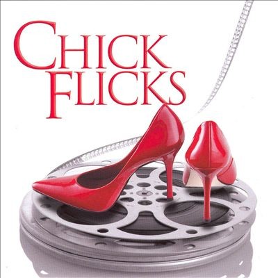 Chick Flicks