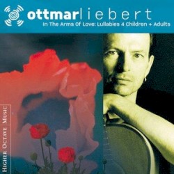 In the Arms of Love: Lullabies 4 Children & Adults