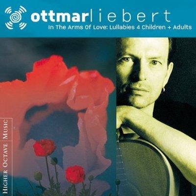 In the Arms of Love: Lullabies 4 Children & Adults