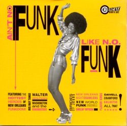 Ain’t No Funk Like N.O. Funk