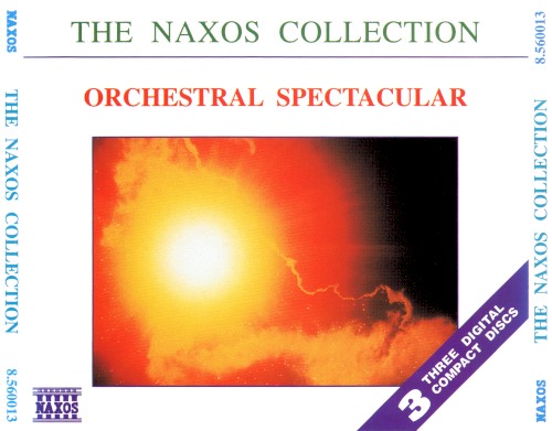 The Naxos Collection: Orchestral Spectacular