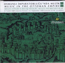 Osmanlı İmparatorluğu'nda Müzik - Mevlevi Ayinleri ve Bektaşi Nefesleri