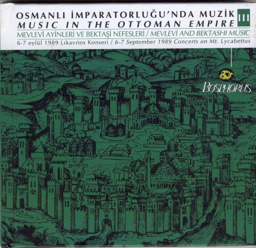 Osmanlı İmparatorluğu'nda Müzik - Mevlevi Ayinleri ve Bektaşi Nefesleri