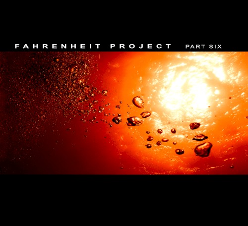 Fahrenheit Project, Part Six