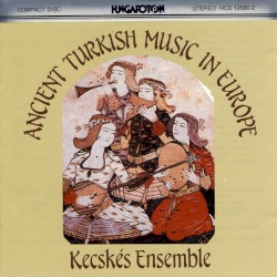 Ancient Turkish Music in Europe