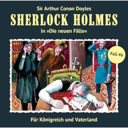 Sherlock Holmes: Die neuen Fälle - Fall 46: Für Königreich und Vaterland
