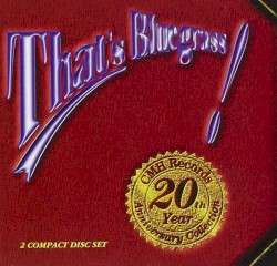 That’s Bluegrass! CMH Records’ 20th Anniversary Collection