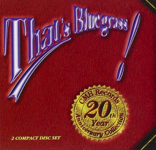 That’s Bluegrass! CMH Records’ 20th Anniversary Collection
