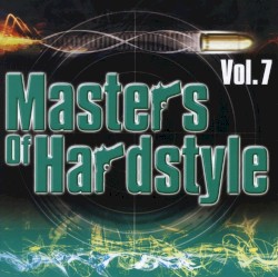 Masters of Hardstyle Volume 7