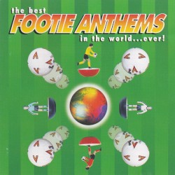 The Best Footie Anthems in the World… Ever!