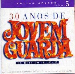 30 anos de Jovem Guarda, volume 5: Splish Splash