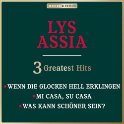 Masterpieces Presents Lys Assia: 3 Greatest Hits