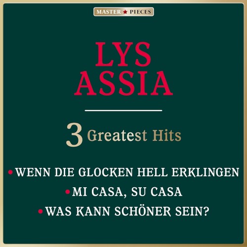 Masterpieces Presents Lys Assia: 3 Greatest Hits