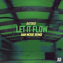 Let It Flow (Dan McKie remix)