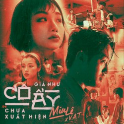 Giá Như Cô Ấy Chưa Xuất Hiện