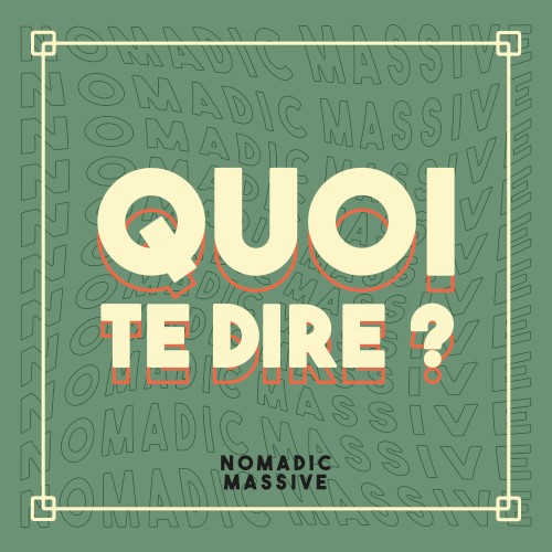 Quoi te dire ?
