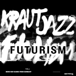 Mathias Modica presents Kraut Jazz Futurism Vol 2