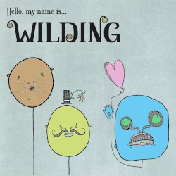 Hello, My Name is…Wilding