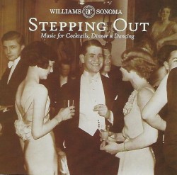 Stepping Out: Music for Cocktails, Dinner & Dancing