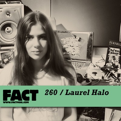FACT Mix 260: Laurel Halo