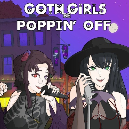 Goth Girls Be Poppin' Off