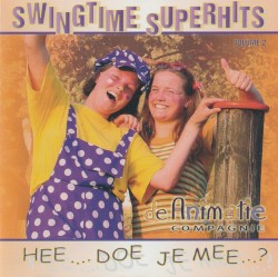 Swingtime Superhits 2 - Hee.... Doe je mee...?