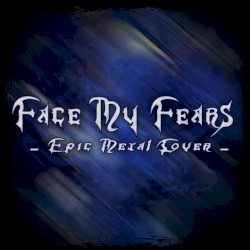 Face My Fears