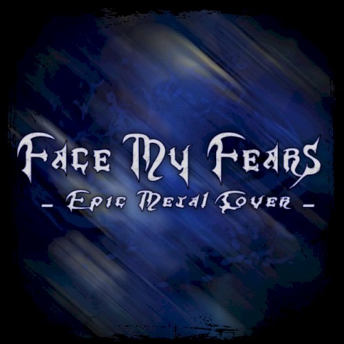 Face My Fears