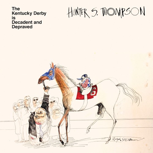 The Kentucky Derby Is Decadent and Depraved