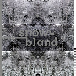Snow Bland